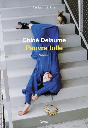 Chloé Delaume – Pauvre folle